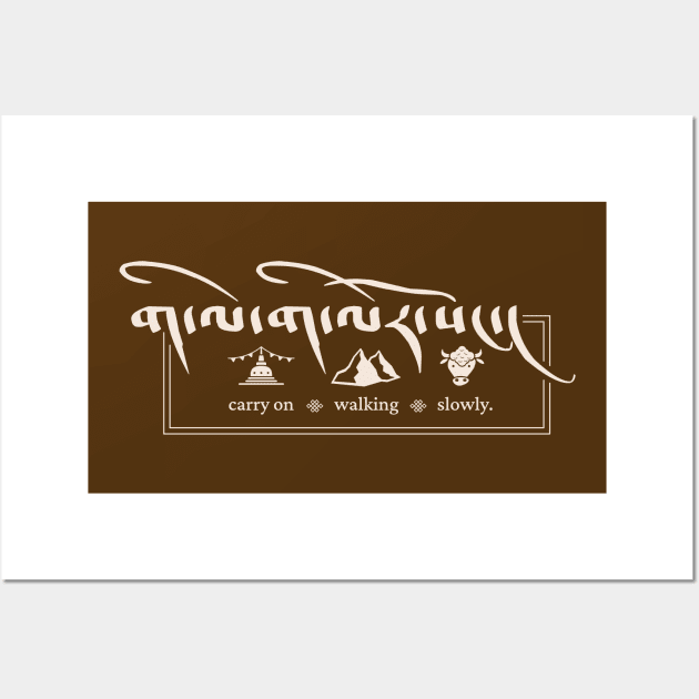 Carry On Walking Slowly Tibetan Script - Light Wall Art by footloosefabric